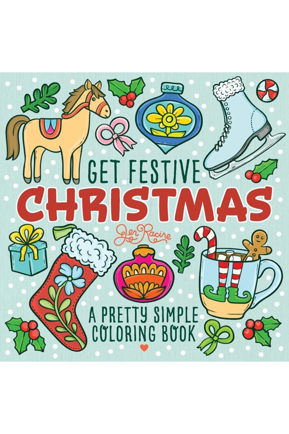 Get Festive Christmas: A Pretty Simple Coloring Book, (Paperback)
