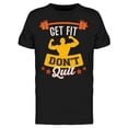 thumbnail image 1 of Get Fit, Don't Quit Tee Men's -Image by Shutterstock, 1 of 2