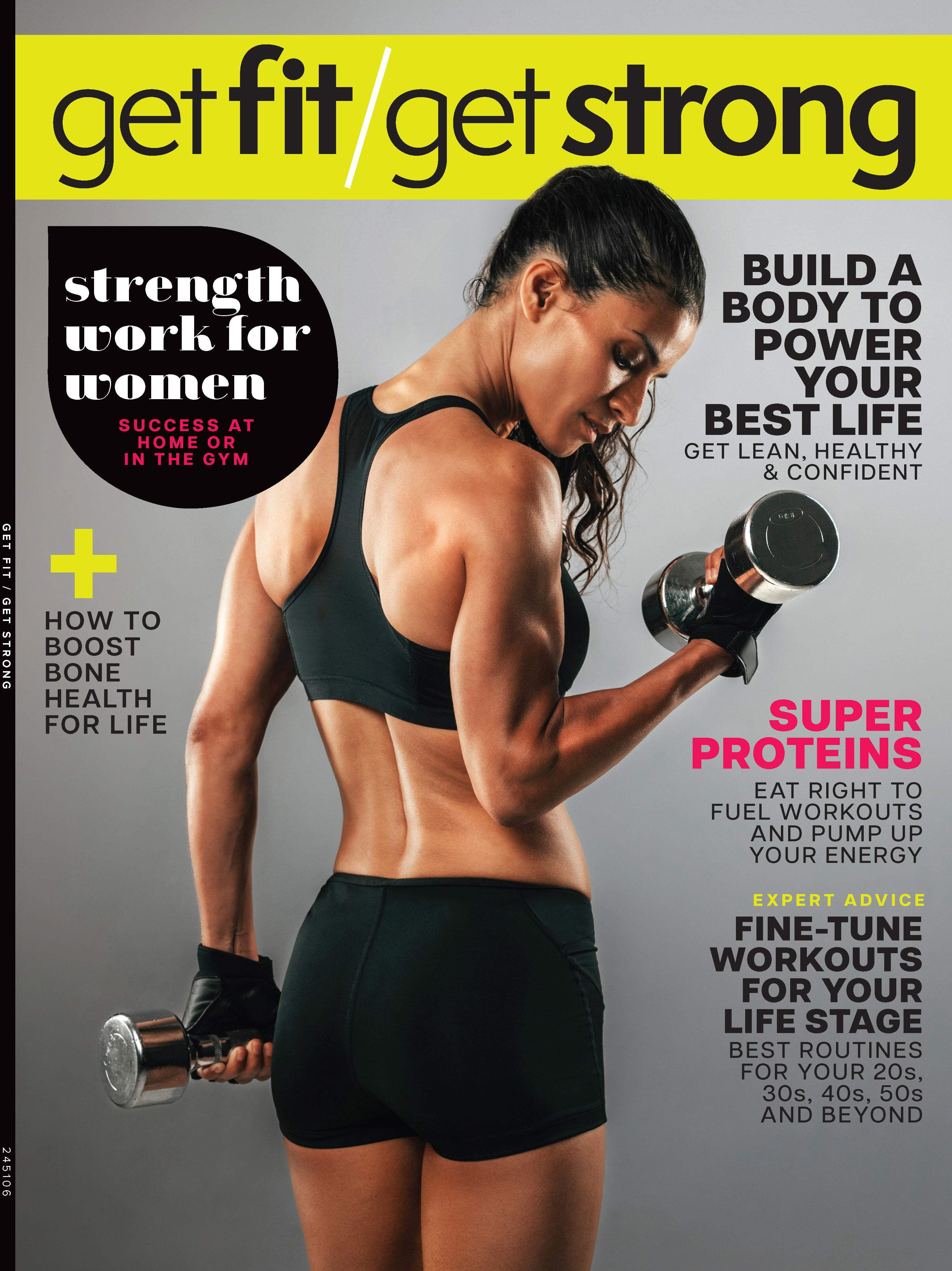 Get Fit/Get Strong - Strength Work For Women: Get Lean, Healthy Confident At Home Or The Gym, Lifting Guide, Expert Advice, Super Proteins, Workout Routines For Life Stage, Boost Bone Health More!