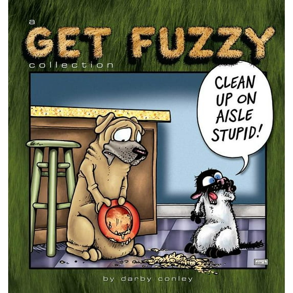 Get Fuzzy: Clean Up on Aisle Stupid : A Get Fuzzy Collection (Series #23) (Paperback)