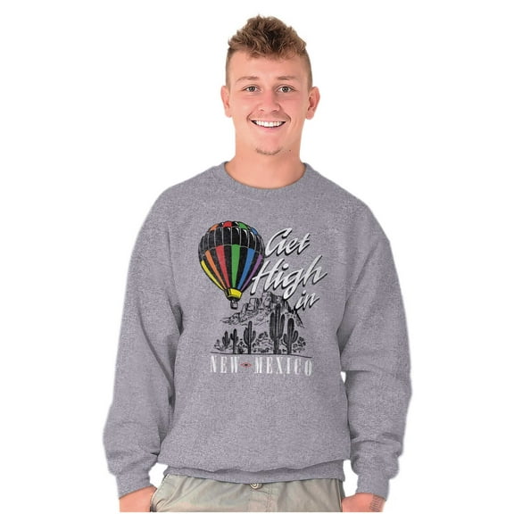 Get High New Mexico Hot Air Balloon Sweatshirt for Men or Women Brisco Brands S