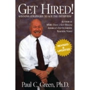 Get Hired! Winning Strategies to Ace the Interview Paperback by Paul C Green