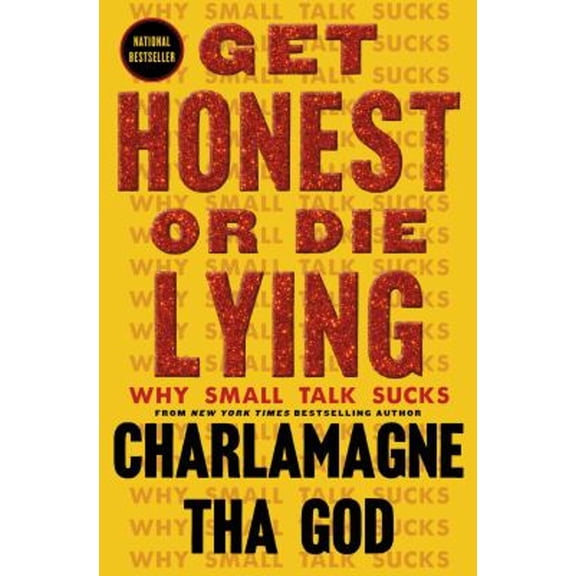 Pre-Owned Get Honest or Die Lying: Why Small Talk Sucks (Hardcover) 1982173793 9781982173791