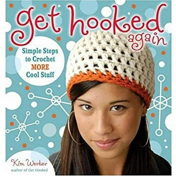 Pre-Owned Get Hooked Again : Simple Steps to Crochet More Cool Stuff 9780823051106 Used