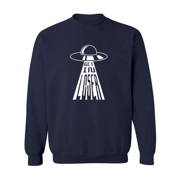 Get In Loser (UFO) Crewneck Sweatshirt