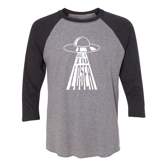 Get In Loser (UFO) Unisex 3/4 Sleeve Baseball Raglan Tee