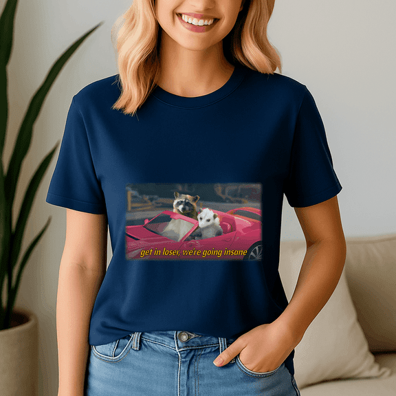 Get In Loser We Are Going Insane Raccoon Possum Word Shirt, Meme Tee, Trending Tshirt, Funny Friend Gift, Quote Cute