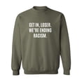 thumbnail image 1 of Get In, Loser.We're Ending Racism Crewneck Sweatshirt, 1 of 2