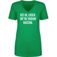 thumbnail image 1 of Get In, Loser.We're Ending Racism Womens V-Neck Tee, 1 of 2