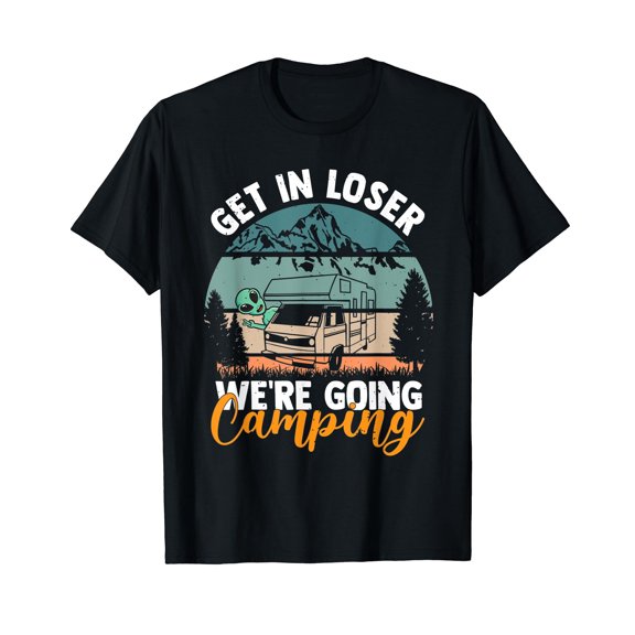 Get In Loser We're Going Camping Halloween Alien Abduction T-Shirt