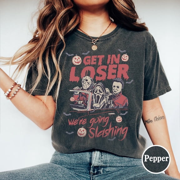 Get In Loser We're Going Slashing Comfort Colors T-Shirt, Horror Halloween, The Slayers Shirt, Horror Movie Characters