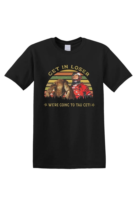 Get In Loser We're Going to Tau Ceti, Project Hail Mary Shirt, Trending T-shirt