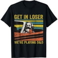 thumbnail image 1 of Get In Loser We're Playing D&D Vintage Retro Old Man T-Shirt, 1 of 5