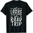 thumbnail image 1 of Get In Losers We're Going on road trip t shirt T-Shirt, 1 of 4