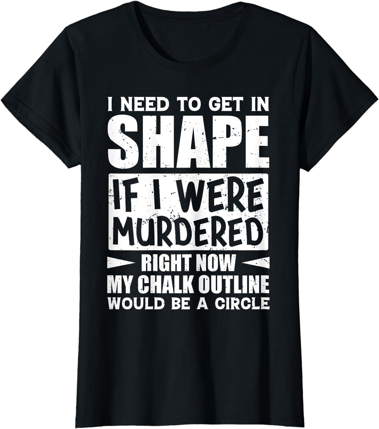 Get In Shape Funny Workout Motivation Fitness Gym Quote T Shirt Walmart