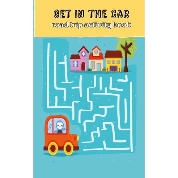 Get In The Car: Road Trip Activity Book, (Paperback)