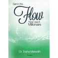 thumbnail image 1 of Get In The Flow: Think Like a Millionaire, (Paperback), 1 of 1