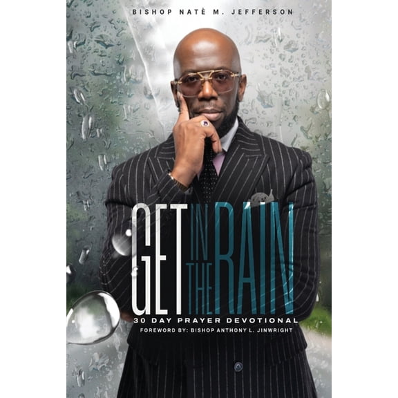 Get In The Rain: 30 Day Prayer Devotional, (Paperback)