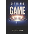 thumbnail image 1 of Pre-Owned Get In the Game Paperback Steve Pixler, 1 of 1