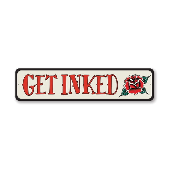 Get Inked Rose Tattoo Aluminum Metal Decor Sign - 4x18 inches