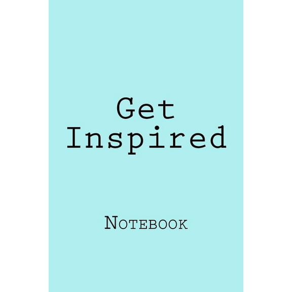 Get Inspired: Notebook (Paperback)