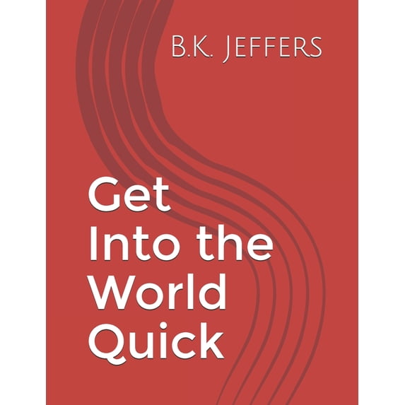Get Into the World Quick (Paperback)
