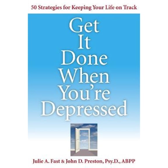 Pre-Owned Get It Done When You're Depressed: 50 Strategies for Keeping Your Life on Track (Paperback) 1592577067 9781592577064