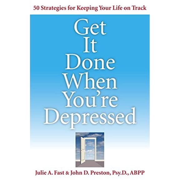 Pre-Owned Get It Done When You're Depressed: 50 Strategies for Keeping Your Life on Track (Paperback) 1592577067 9781592577064