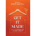 thumbnail image 1 of Get It Made: Build Your Clothing Line from Idea to Reality, (Hardcover), 1 of 1