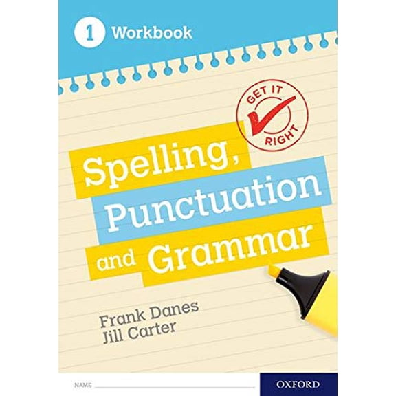 Get It Right: Ks3; 11-14: Spelling, Punctuation And Grammar Workbook 1