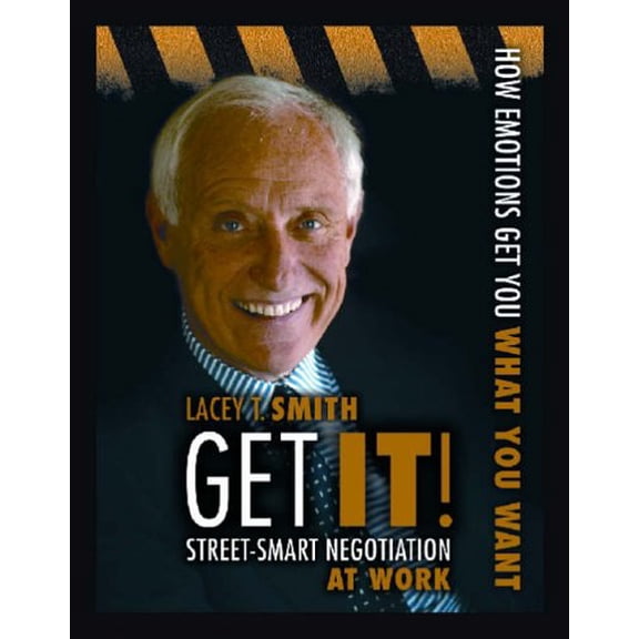 Pre-Owned Get It! Street-Smart Negotiation at Work: How Emotions Get You What You Want (Paperback) 0891062076 9780891062073