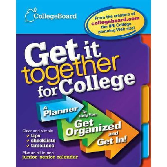 Pre-Owned Get It Together for College: A Planner to Help You Get Organized and Get In (Paperback) 0874478294 9780874478297
