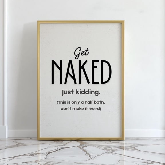 Get Just Kidding Bathroom Sign Poster, Half Bath, Powder Room