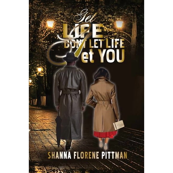 Get Life: Don't Let Life get You, (Paperback)