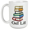 thumbnail image 1 of Get Lit! Straight And Clever Coffee & Tea Mug For A Bookworm, Readers, Book Reading Enthusiasts, Collectors, Professors, Students, Young Professionals, Teens, Moms, Writers, Women And Men (15oz), 1 of 3