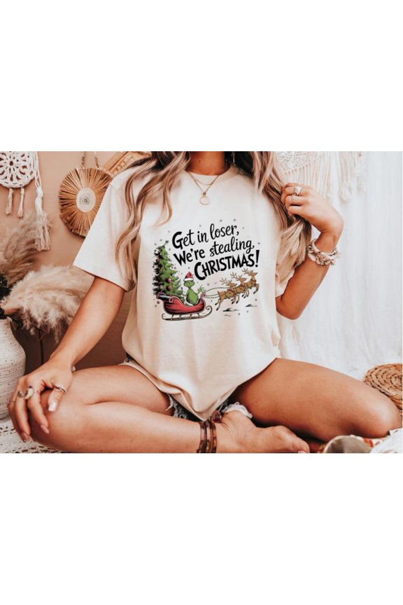 Get in Loser We’re Stealing Christmas Shirt, Christmas shirt, Christmas Gift, Crewneck Christmas Holiday, Funny Christmas, Grinech stole Xmas All Size S-5Xl