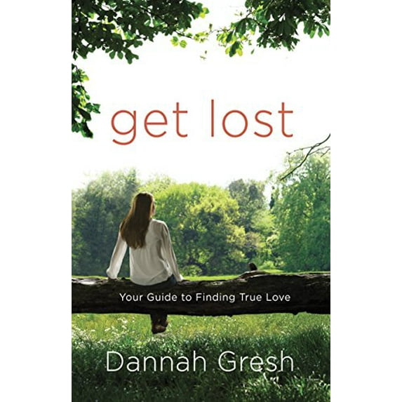 Pre-Owned Get Lost: Your Guide to Finding True Love, 9780307730633, 0307730638, Paperback,