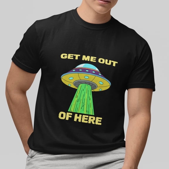 Get Me Out of Here T-Shirt Funny UFO Alien Graphic Tee Space Humor Unisex Top