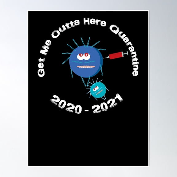 Get Me Outta Here Quarantine Poster Wall Art, Modern Wall Decor, 8x12 UNFRAMED