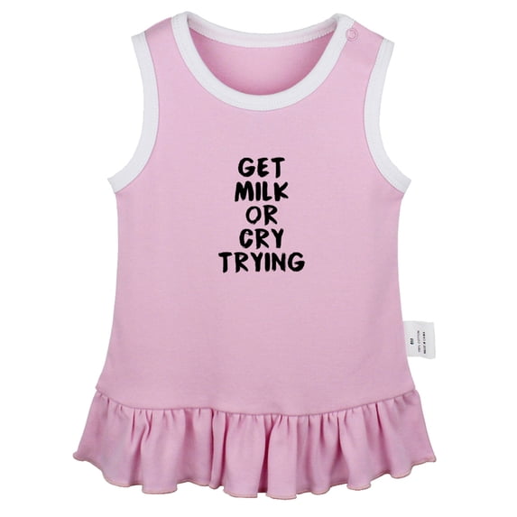 Get Milk Or Cry Trying Funny Dresses For Baby, Newborn Babies Skirts, Infant Princess Dress, 0-24M Kids Graphic Clothes (Pink Sleeveless Dresses, 18-24 Months)