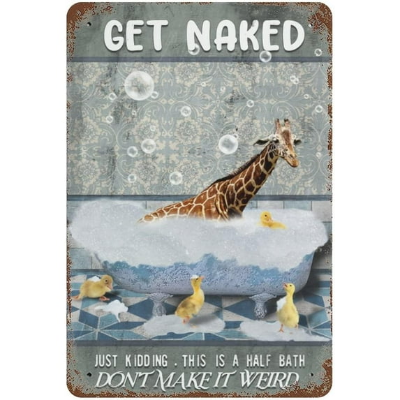 Get Naked Just Kidding This is A Half Bath Giraffe Art Vintage Tin Sign Giraffe Lover Gift Bathroom Decor Plate Plaque Metal Tin Sign Birthday Anniversary Housewarming Gift 12"x8"
