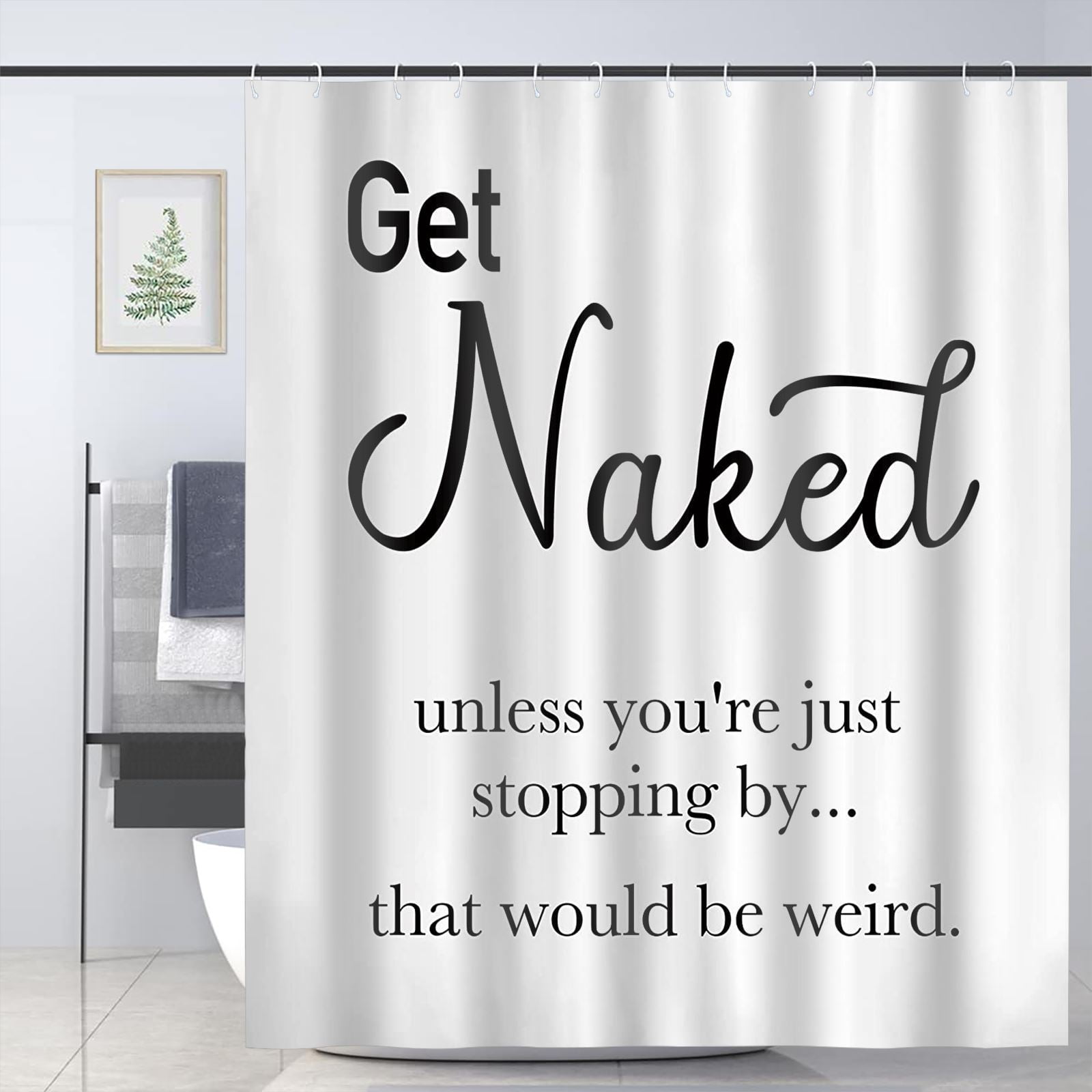 Get Naked Shower Curtain for Bathroom Accessories Inspirational Funny Quotes Cool Shower Curtain Set 72x72in, Size: 72 x 72, Other