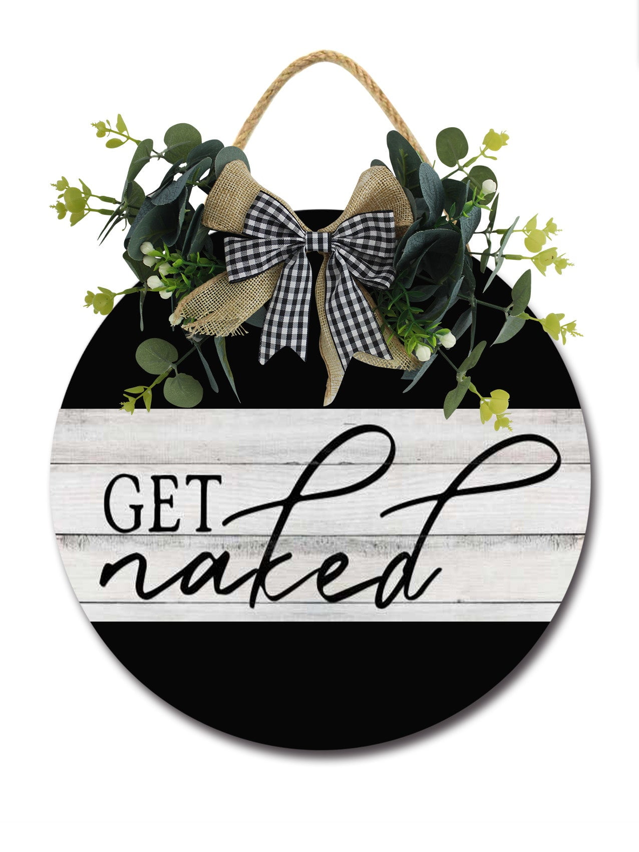 Get Naked Sign Front Door Porch Decorations Round Rustic Wood Hanging