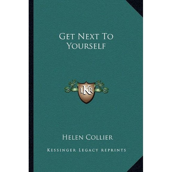 Get Next To Yourself Paperback 1163170526 9781163170526 Helen Collier