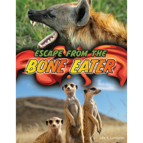 Get Out Alive Escape from the Bone Eater, (Hardcover)