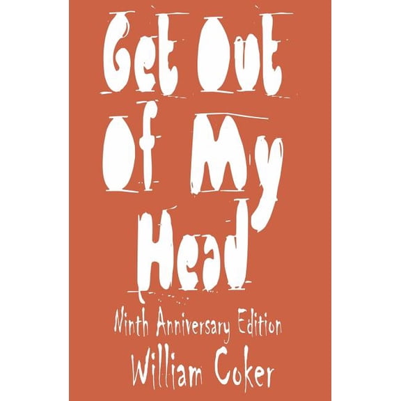 Get Out Of My Head: Ninth Anniversary Edition, (Paperback)