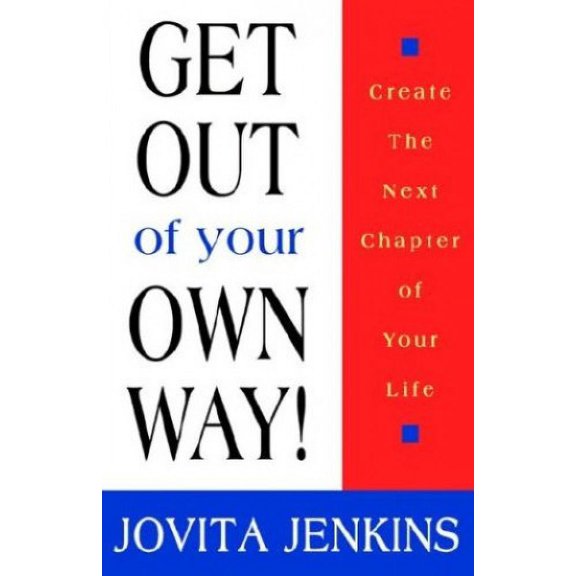 Pre-Owned Get Out Of Your Own Way (Paperback) 0974988715 9780974988719