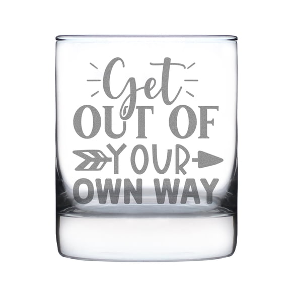 Get Out Of Your Own Way Rocks Glass Hand Engraved 10oz Glassware Etched Whiskey Unique Home Bar Accessory