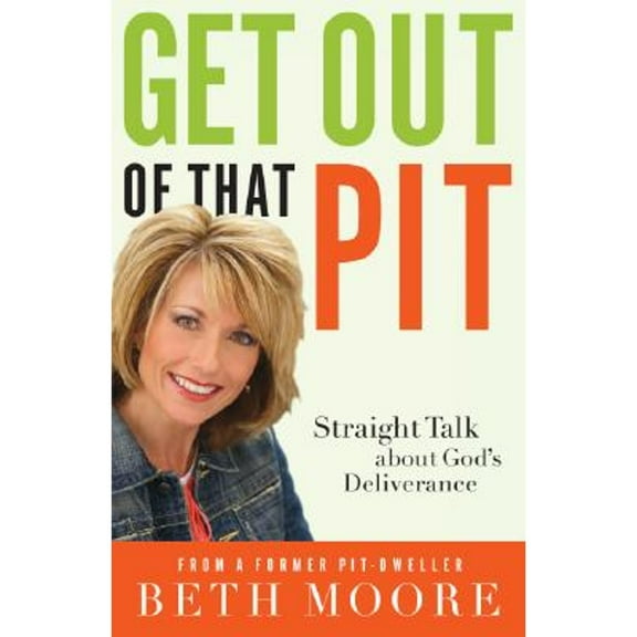 Get Out of That Pit HB by Beth Moore