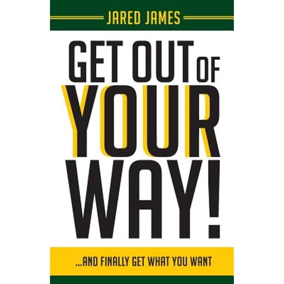 Pre-Owned Get Out of YOUR Way! (Paperback) 1949231453 9781949231458